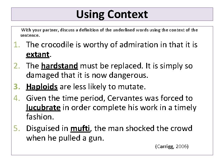 Using Context With your partner, discuss a definition of the underlined words using the