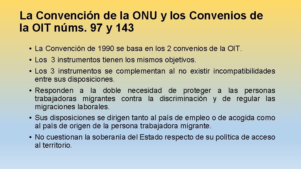 La Convención de la ONU y los Convenios de la OIT núms. 97 y