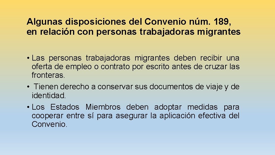Algunas disposiciones del Convenio núm. 189, en relación con personas trabajadoras migrantes • Las