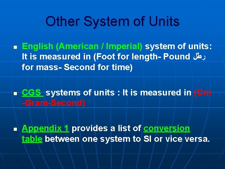 Other System of Units n n n English (American / Imperial) system of units: