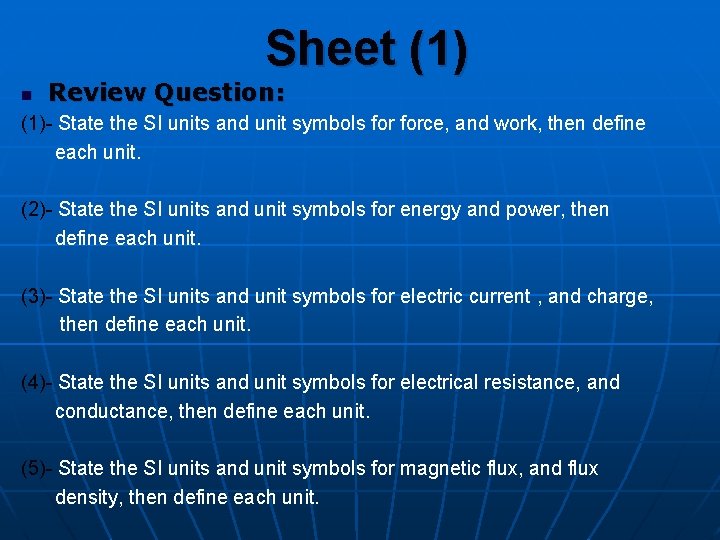 Sheet (1) n Review Question: (1)- State the SI units and unit symbols force,
