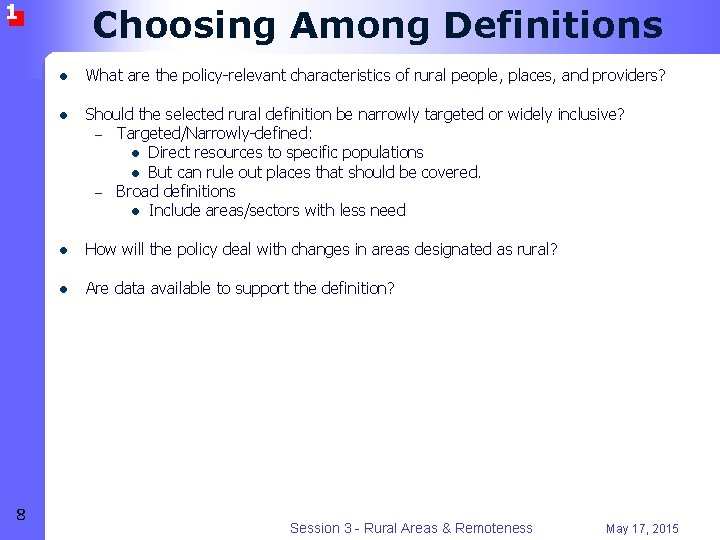 1 8 Choosing Among Definitions l What are the policy-relevant characteristics of rural people,