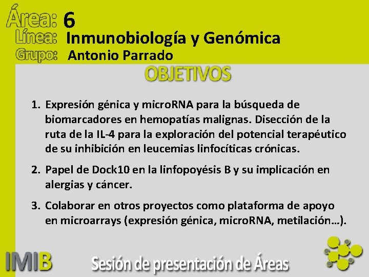 6 Inmunobiología y Genómica Antonio Parrado 1. Expresión génica y micro. RNA para la