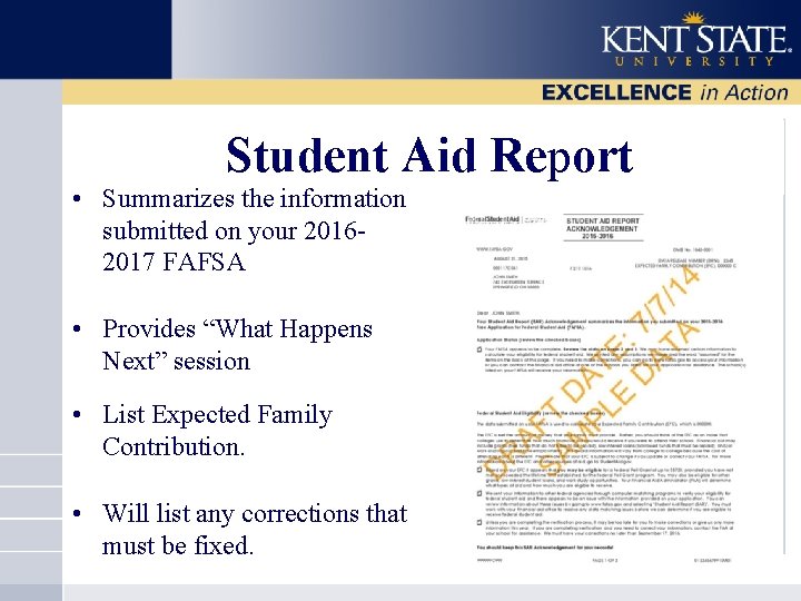 Student Aid Report • Summarizes the information submitted on your 20162017 FAFSA • Provides