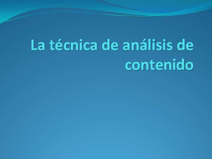 La técnica de análisis de contenido 