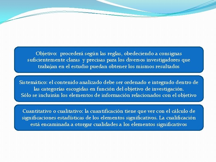 Objetivo: procederá según las reglas, obedeciendo a consignas suficientemente claras y precisas para los