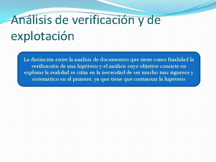 Análisis de verificación y de explotación La distinción entre la análisis de documentos que