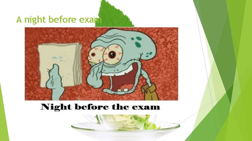 A night before exam 