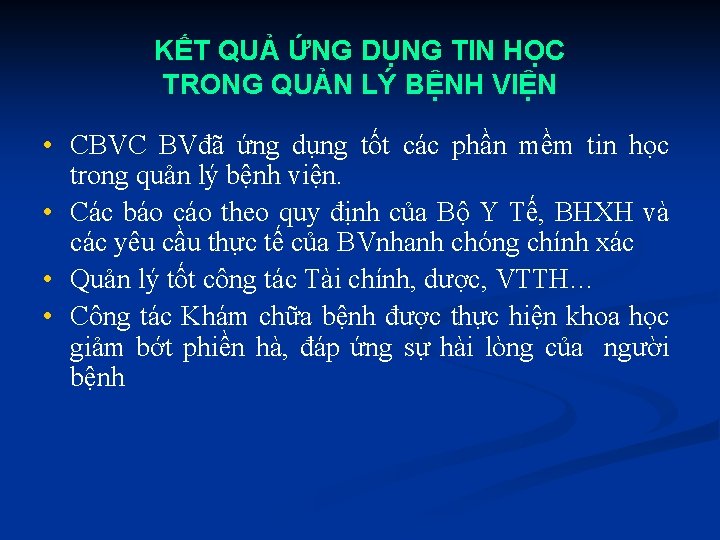 KẾT QUẢ ỨNG DỤNG TIN HỌC TRONG QUẢN LÝ BỆNH VIỆN • CBVC BVđã