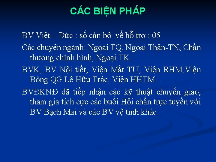 CÁC BIỆN PHÁP BV Việt – Đức : số cán bộ về hỗ trợ