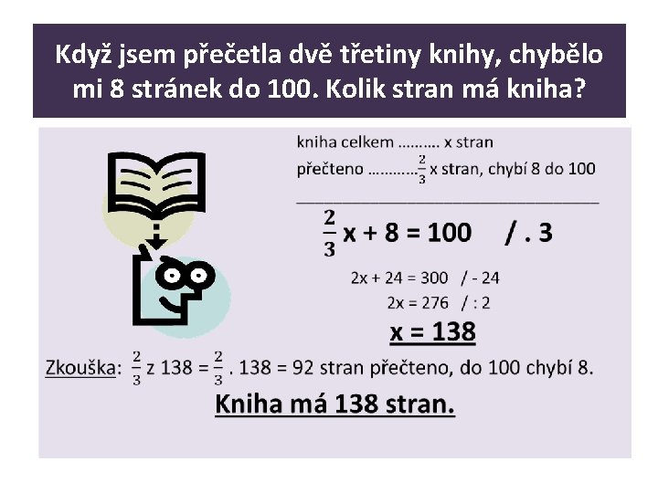 Když jsem přečetla dvě třetiny knihy, chybělo mi 8 stránek do 100. Kolik stran