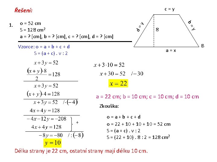 c=y d= Vzorce: o = a + b + c + d S =