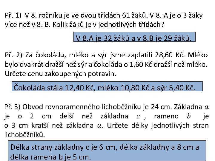 Př. 1) V 8. ročníku je ve dvou třídách 61 žáků. V 8. A