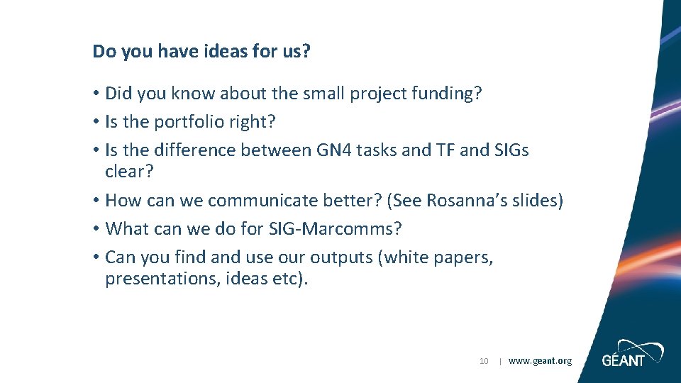 Do you have ideas for us? • Did you know about the small project
