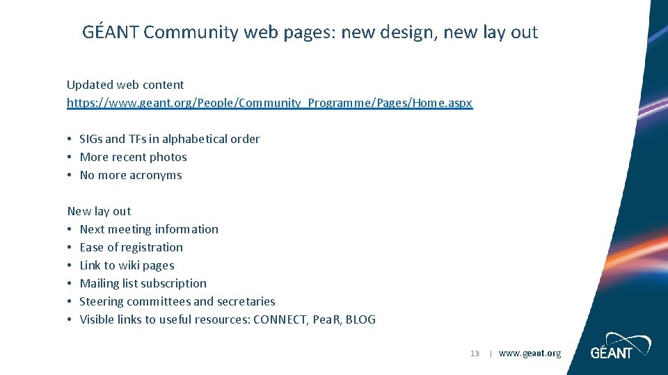 GÉANT Community web pages: new design, new lay out Updated web content https: //www.