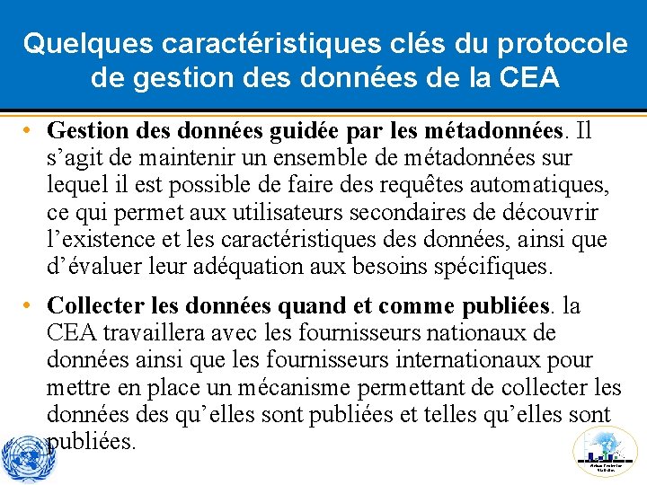 Quelques caractéristiques clés du protocole de gestion des données de la CEA • Gestion