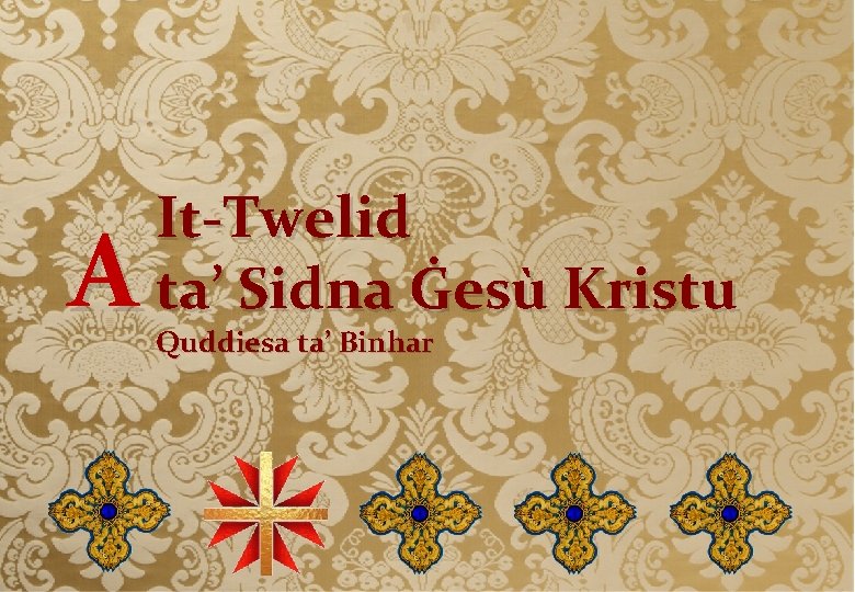 A It-Twelid ta’ Sidna Ġesù Kristu Quddiesa ta’ Binhar 