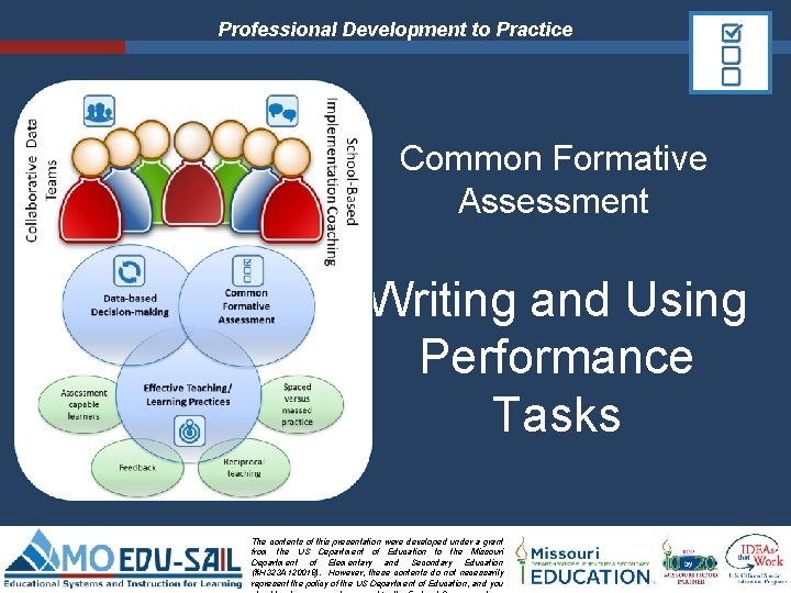 Professional Development to Practice Common Formative Assessment Writing and Using Performance Tasks The contents