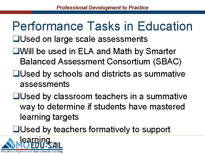 Professional Development to Practice Performance Tasks in Education q. Used on large scale assessments