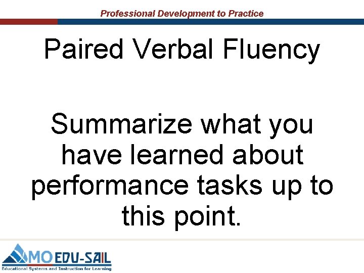 Professional Development to Practice Paired Verbal Fluency Summarize what you have learned about performance