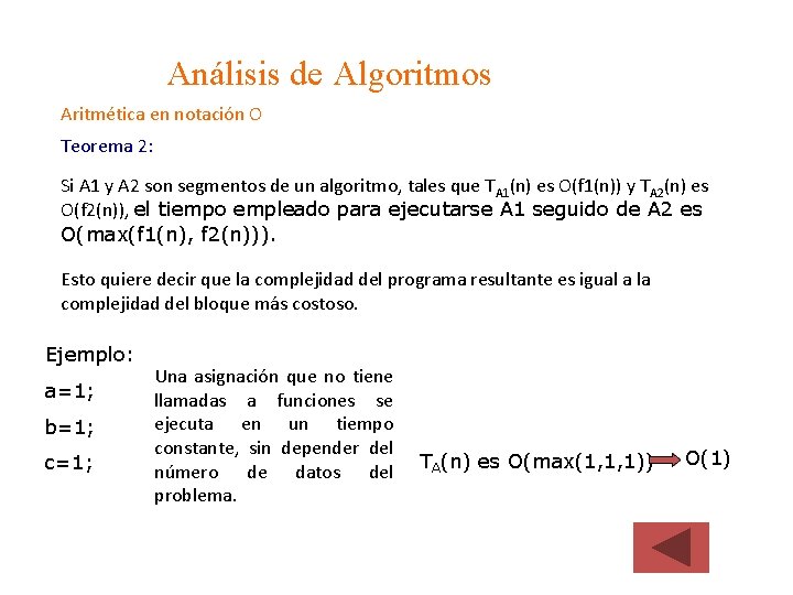 Análisis de Algoritmos Aritmética en notación O Teorema 2: Si A 1 y A