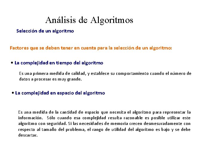 Análisis de Algoritmos Selección de un algoritmo Factores que se deben tener en cuenta