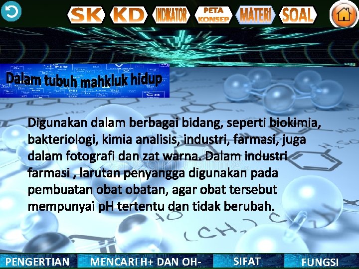 Digunakan dalam berbagai bidang, seperti biokimia, bakteriologi, kimia analisis, industri, farmasi, juga dalam fotografi