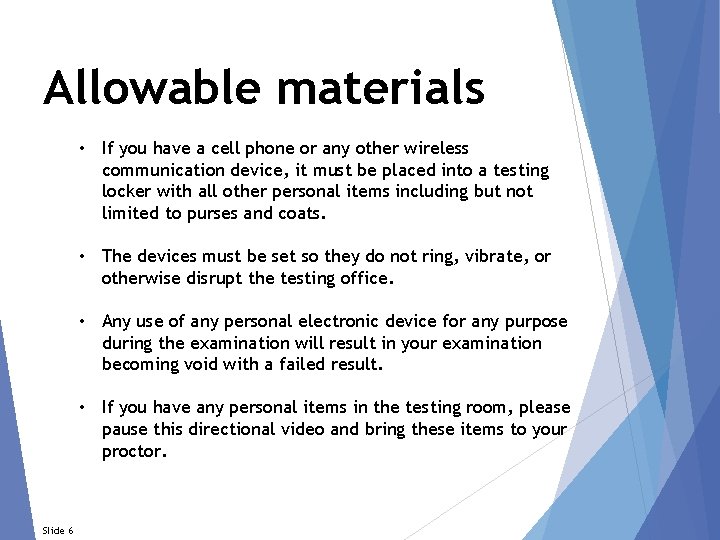 Allowable materials • If you have a cell phone or any other wireless communication