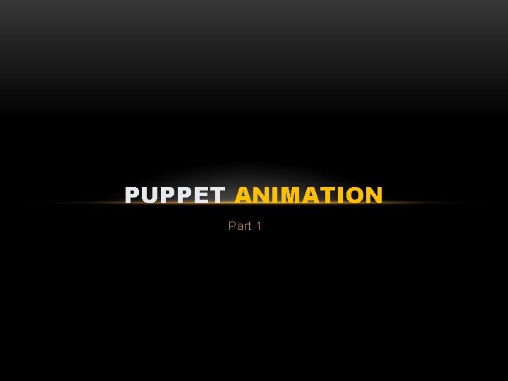 PUPPET ANIMATION Part 1 