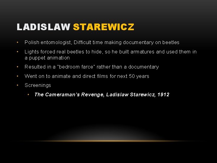 LADISLAW STAREWICZ • Polish entomologist, Difficult time making documentary on beetles • Lights forced