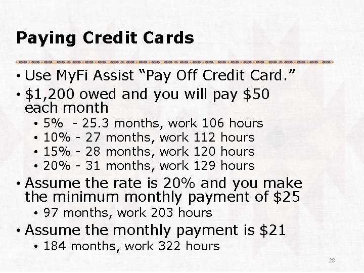 Paying Credit Cards • Use My. Fi Assist “Pay Off Credit Card. ” •