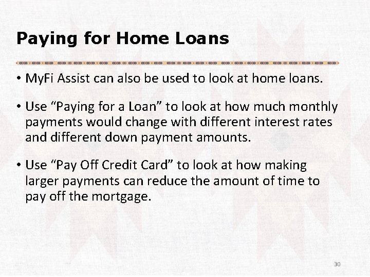 Paying for Home Loans • My. Fi Assist can also be used to look