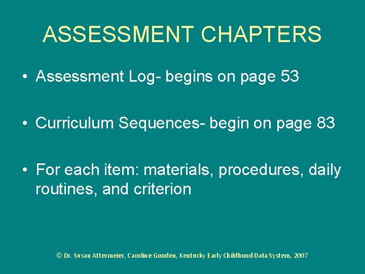 ASSESSMENT CHAPTERS • Assessment Log- begins on page 53 • Curriculum Sequences- begin on