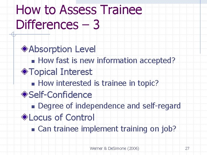 How to Assess Trainee Differences – 3 Absorption Level n How fast is new How to Assess Trainee Differences – 3 Absorption Level n How fast is new