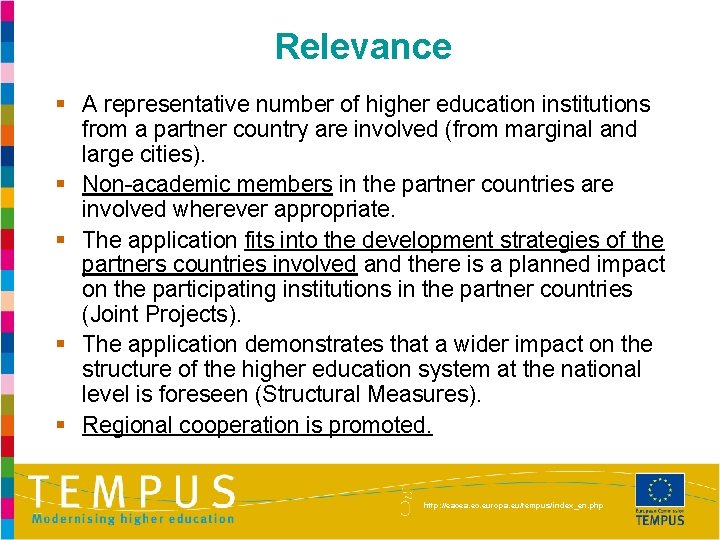 Relevance § A representative number of higher education institutions from a partner country are