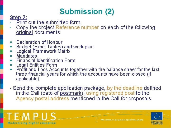 Submission (2) Step 2: - Print out the submitted form - Copy the project