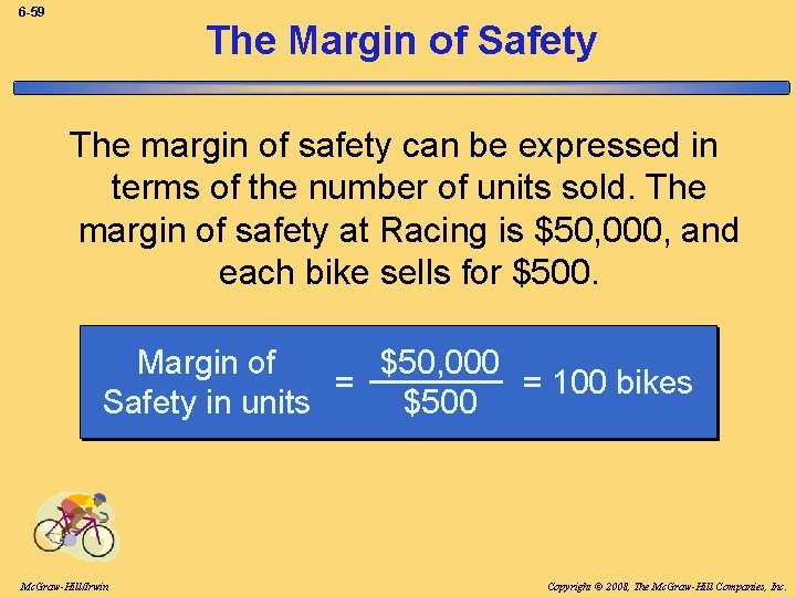 6 -59 The Margin of Safety The margin of safety can be expressed in