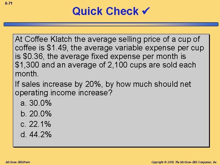 6 -71 Quick Check At Coffee Klatch the average selling price of a cup