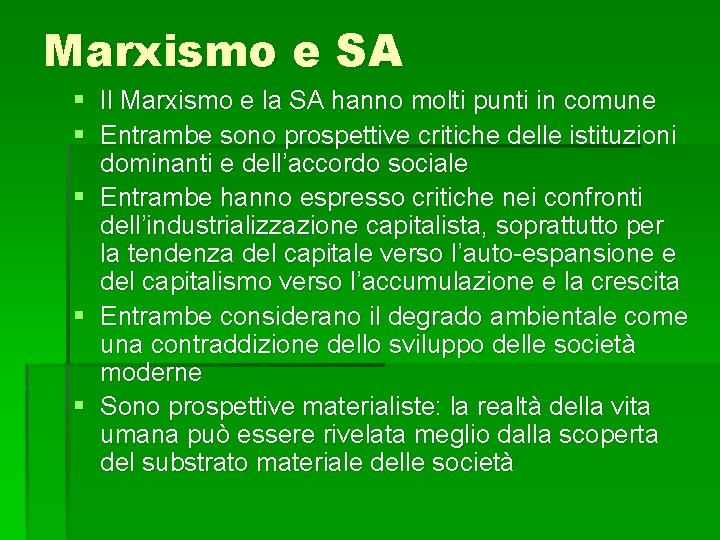 Marxismo e SA § Il Marxismo e la SA hanno molti punti in comune