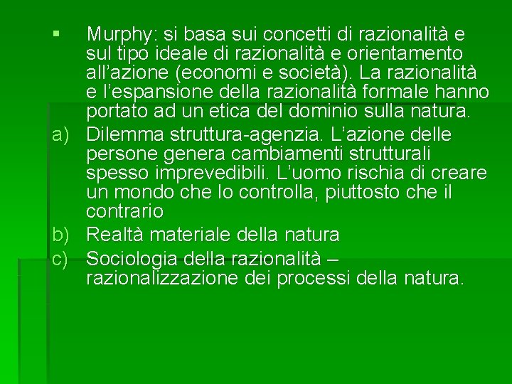 § a) b) c) Murphy: si basa sui concetti di razionalità e sul tipo