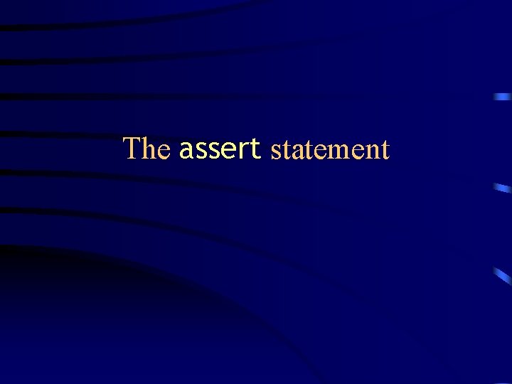 The assert statement 
