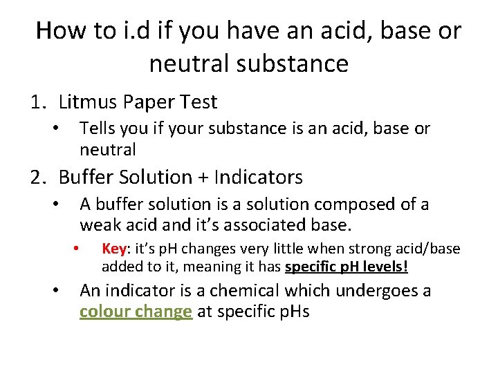 How to i. d if you have an acid, base or neutral substance 1.