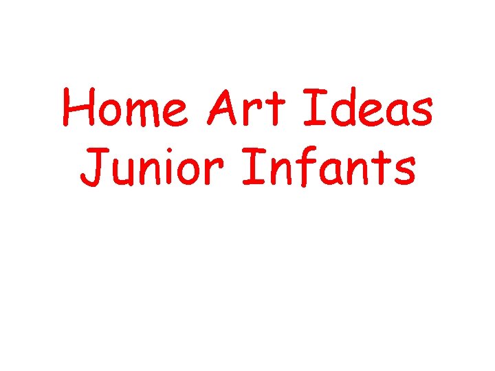 Home Art Ideas Junior Infants 