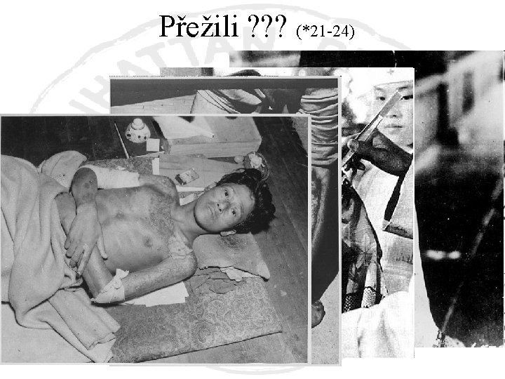 Přežili ? ? ? (*21 -24) 