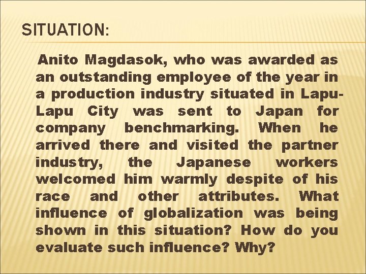 SITUATION: Anito Magdasok, who was awarded as an outstanding employee of the year in