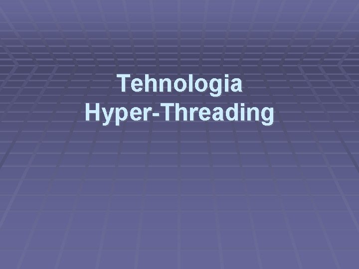 Tehnologia Hyper-Threading 