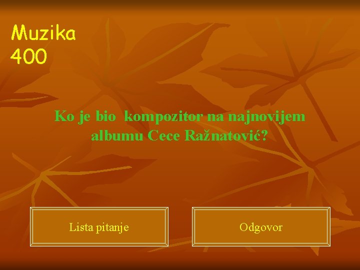 Muzika 400 Ko je bio kompozitor na najnovijem albumu Cece Ražnatović? Lista pitanje Odgovor