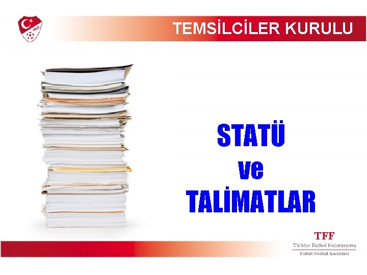 TEMSİLCİLER KURULU STATÜ ve TALİMATLAR 