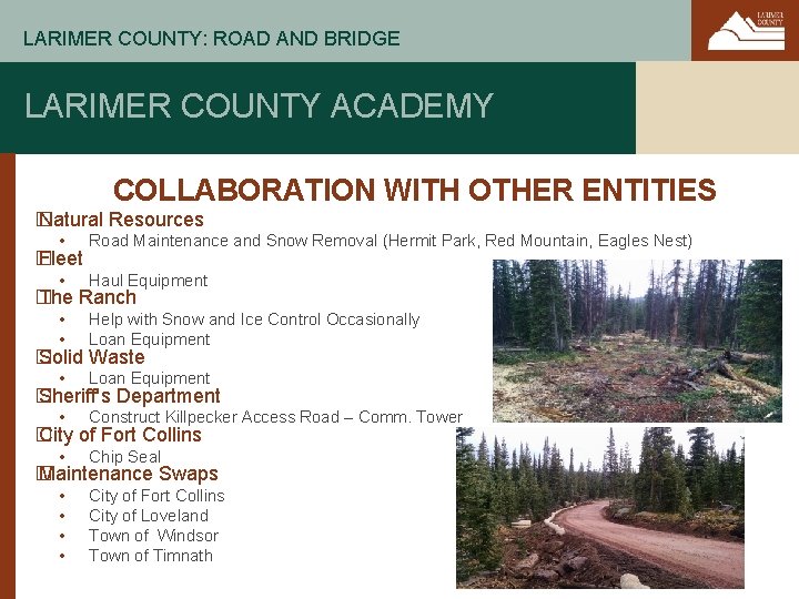 LARIMER COUNTY: ROAD AND BRIDGE LARIMER COUNTY ACADEMY COLLABORATION WITH OTHER ENTITIES � Natural