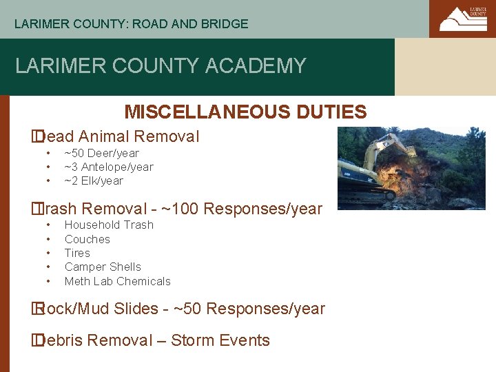 LARIMER COUNTY: ROAD AND BRIDGE LARIMER COUNTY ACADEMY MISCELLANEOUS DUTIES � Dead Animal Removal